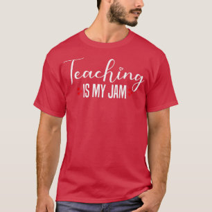 Teaching is My Jam Funny Back to School Teacher Ki T-Shirt
