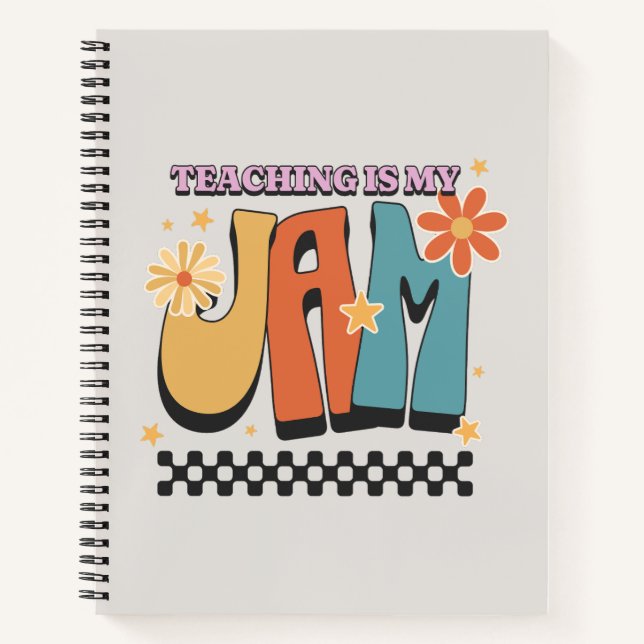 Teaching Is My Jam Retro Teacher Notebook (Front)