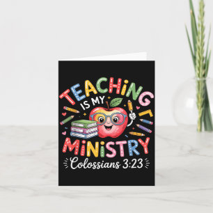 Teaching Is My Ministry Christian Teacher Design  Card