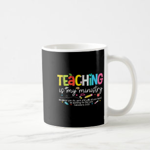 Teaching Is My Ministry God Christian Teacher Back Coffee Mug