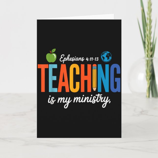 Teaching Is My Ministry Scripture Christian Jesus  Card (Front)