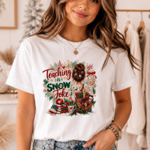 Teaching Is My Snow Joke Teacher Christmas T-Shirt