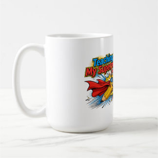 Teaching Is My Superpower Comic Teacher Design Coffee Mug