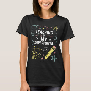Teaching is My Superpower Customisable T-Shirt
