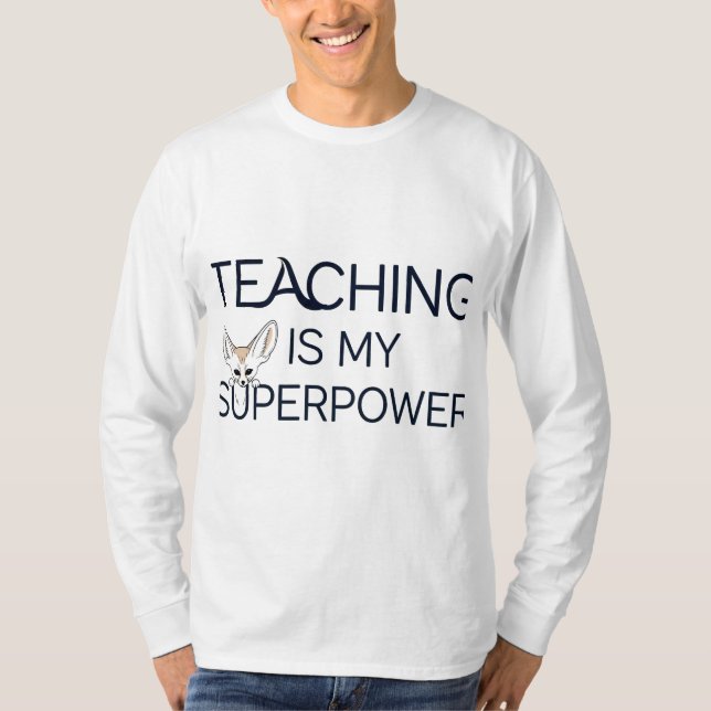 Teaching Is My Superpower Funny Teacher Gift T-Shi T-Shirt (Front)