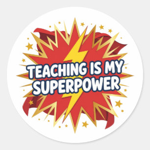 Teaching Is My Superpower Hero Round Sticker