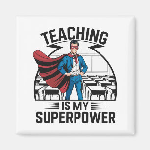 Teaching is my Superpower Magnet