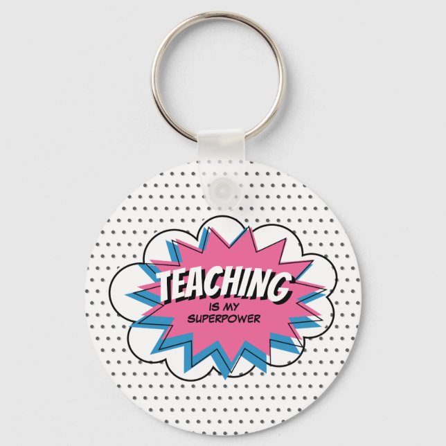 Teaching is my Superpower Pink Blue Comic Teacher Key Ring (Front)