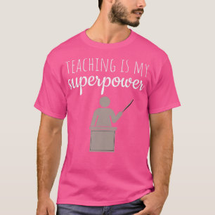 Teaching is my superpower - teacher saying Premium T-Shirt