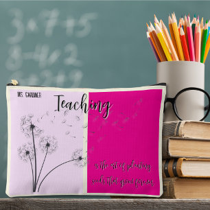 Teaching Is Planting Seeds Dandelion Quote Accessory Pouch