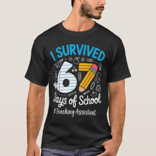 Teaching Istant Survived 67 Days Of School Humor D T-Shirt