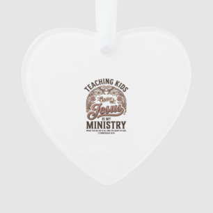 Teaching Kids About Jesus Is My Ministry Vintage Ornament