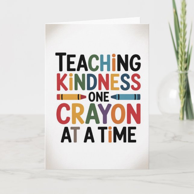 Teaching Kindness One Crayon at a Time Card (Front)