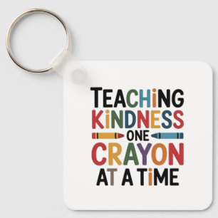 Teaching Kindness One Crayon at a Time Key Ring