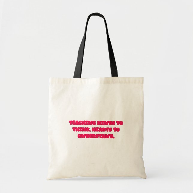 Teaching Minds To Think Hearts To Understand Tote Bag (Front)