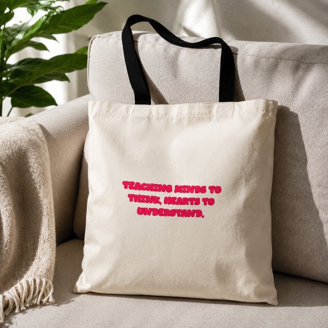 Teaching Minds To Think Hearts To Understand Tote Bag (Creator Uploaded)