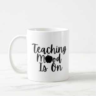 Teaching mood is on coffee mug