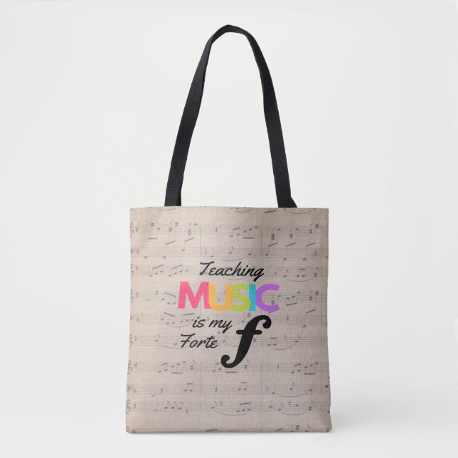 Teaching Music Is My Forte Music Teacher Humour  Tote Bag (Front)