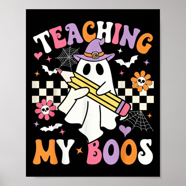 Teaching My Boos Ghost Teacher Cute Groovy Hallowe Poster (Front)