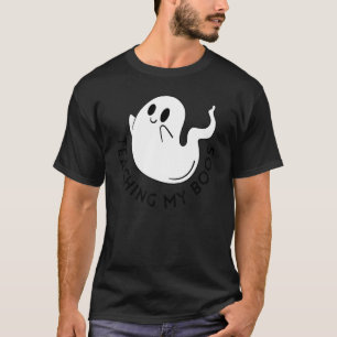 Teaching My Boos Ghost Teacher Life Halloween Teac T-Shirt