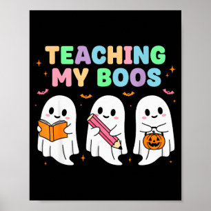 Teaching My Boos Soky Teacher Women Cute Ghost  Poster