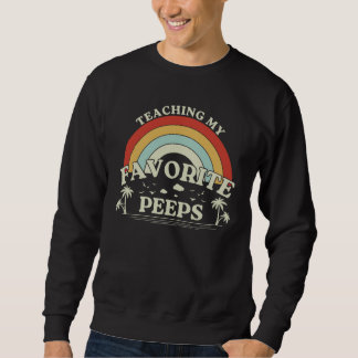 Teaching My Favourite Peeps Retro Teacher Gifts Sweatshirt