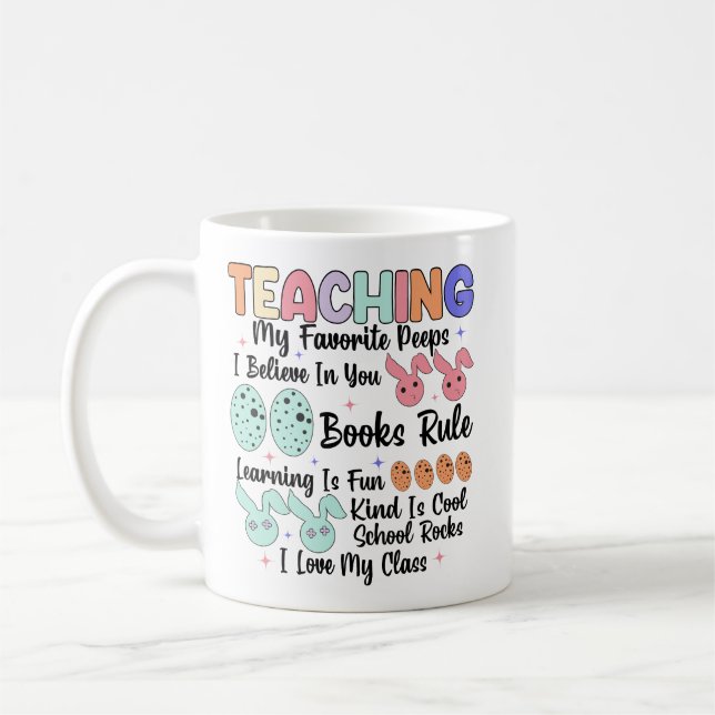 Teaching My Favourite Peeps - Teacher Easter Bunny Coffee Mug (Left)