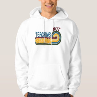 Teaching Not Beaching Hoodie