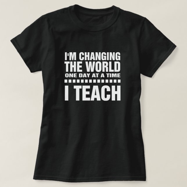 Teaching Quote | Typography Art T-Shirt (Design Front)