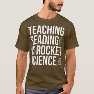 Teaching Reading Is Rocket Science Long Sleeve T-Shirt