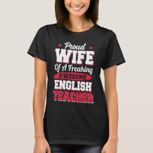 Teaching School English Teacher Wife T-Shirt