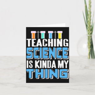 Teaching Science Is Definitely My Favorite Thing Card