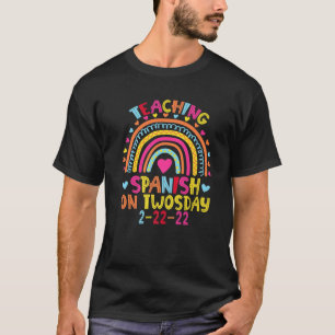Teaching Spanish On Twosday 2/22/2022 Funny Februa T-Shirt