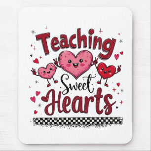 Teaching Sweet Hearts Funny Valentine's Teacher Mouse Pad