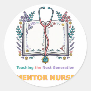 Teaching the Next Generation Mentor Nurse Sticker