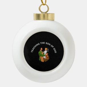 TEACHING THE SON OF GOD CERAMIC BALL CHRISTMAS ORNAMENT