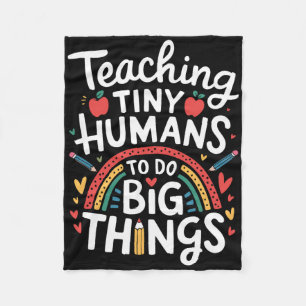 Teaching Tiny Humans Big Things I Teacher Fleece Blanket