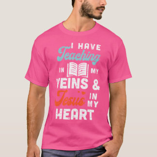 Teaching Veins Jesus Heart Teacher God Christ Chri T-Shirt