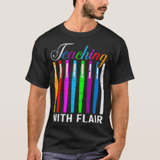 Teaching With Flair Colored Pen Teacher  T-Shirt