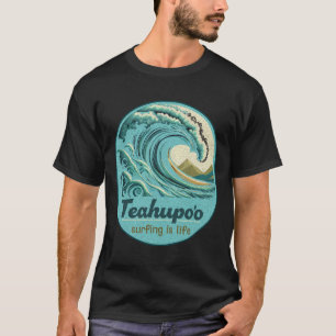 Teahupoo Surfing French Polynesia Tahiti Teahupo'o T-Shirt
