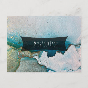 Teal and Gold Alcohol Ink I Miss Your Face Postcard