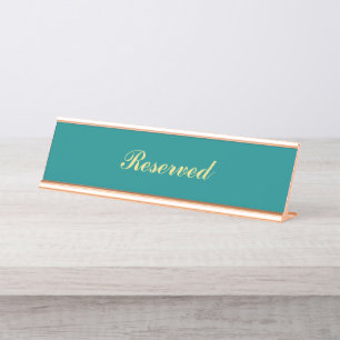 Teal and Gold Reserved Sign