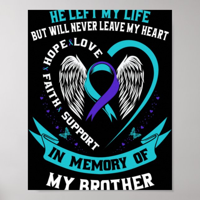 Teal And Purple In Memory Of My Brother Suicide Aw Poster (Front)