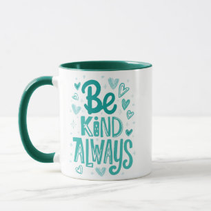 Teal "Be Kind" Motivational Message Mug