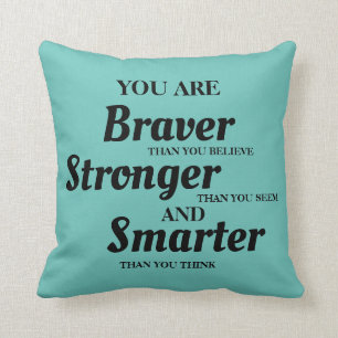 Teal Black Inspirational Braver Stronger Smarter Cushion