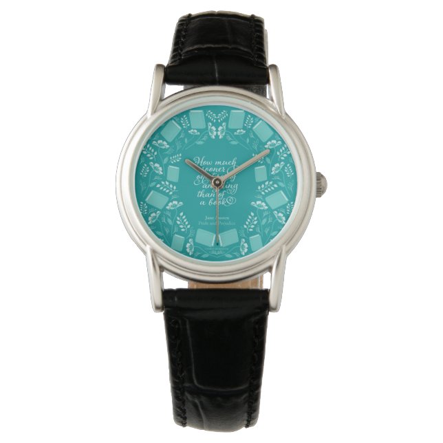 Teal Floral Bookish Quote Pride & Prejudice Watch (Front)
