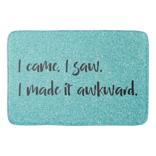 Teal Glitter I Made It Awkward Bath Mat (Front)