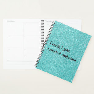 Teal Glitter I Made It Awkward Planner