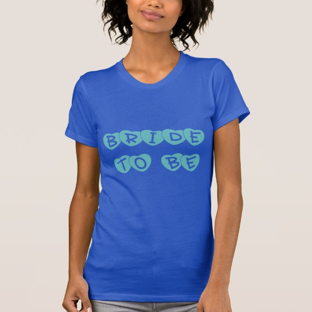 Teal Hearts Bride to Be T-Shirt (Front)