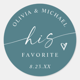 Teal His Favorite Handwriting Wedding Treat Bag Classic Round Sticker